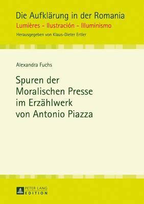 Spuren Der Moralischen Presse Im Erzaehlwerk Von Antonio Piazza 1