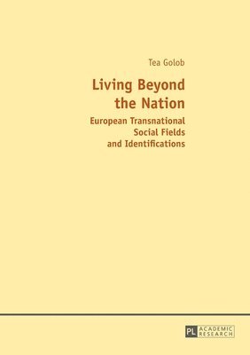 Tea Golob - Living Beyond the Nation, Häftad