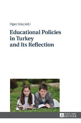 bokomslag Educational Policies in Turkey and Its Reflection