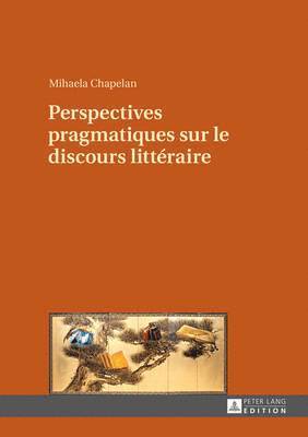 bokomslag Perspectives Pragmatiques Sur Le Discours Littraire