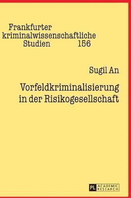 Vorfeldkriminalisierung in Der Risikogesellschaft