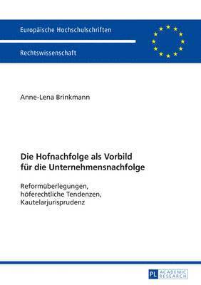 Anne-Lena Brinkmann - Die Hofnachfolge ALS Vorbild Fuer Die Unternehmensnachfolge, Häftad