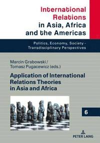 bokomslag Application of International Relations Theories in Asia and Africa