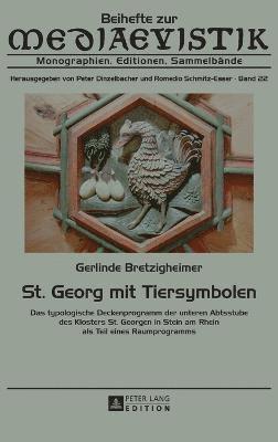Gerlinde Bretzigheimer, Peter Dinzelbacher - St. Georg mit Tiersymbolen, Inbunden