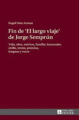 Ángel Díaz Arenas, Angel Diaz Arenas - Fin de El largo viaje de Jorge Semprún, Inbunden