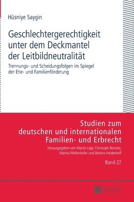 bokomslag Geschlechtergerechtigkeit unter dem Deckmantel der Leitbildneutralitaet