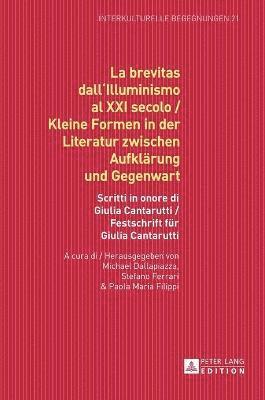 La brevitas dall'Illuminismo al XXI secolo / Kleine Formen in der Literatur zwischen Aufklaerung und Gegenwart 1