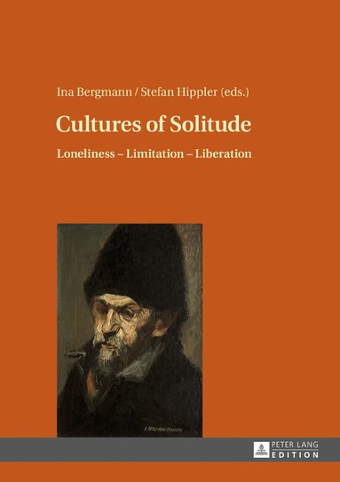 Ina Bergmann, Stefan Hippler - Cultures of Solitude, Inbunden