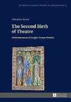 bokomslag The Second Birth of Theatre