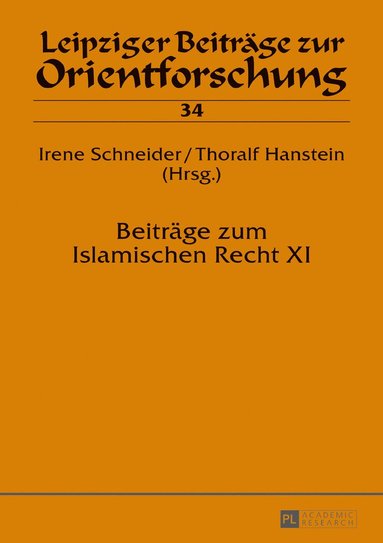 Irene Schneider, Thoralf Hanstein - Beitraege zum Islamischen Recht XI, Inbunden