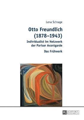 bokomslag Otto Freundlich (1878-1943)