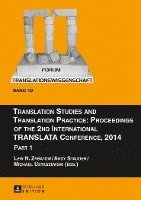 Translation Studies and Translation Practice: Proceedings of the 2nd International TRANSLATA Conference, 2014 1