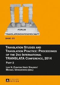 bokomslag Translation Studies and Translation Practice: Proceedings of the 2nd International TRANSLATA Conference, 2014
