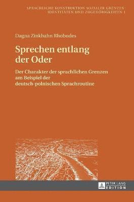 Dagna Zinkhahn Rhobodes, Konstanze Jungbluth - Sprechen entlang der Oder, Inbunden