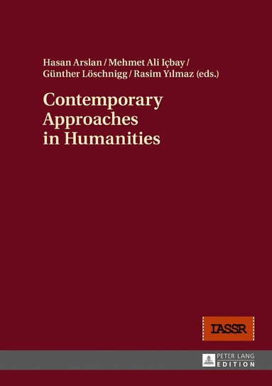 Hasan Arslan, Günther Löschnigg, Rasim Yilmaz - Contemporary Approaches in Humanities, Inbunden