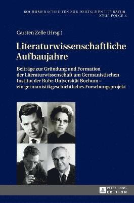 Carsten Zelle - Literaturwissenschaftliche Aufbaujahre, Inbunden