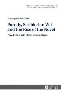 bokomslag Parody, Scriblerian Wit and the Rise of the Novel