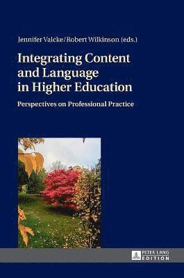 bokomslag Integrating Content and Language in Higher Education