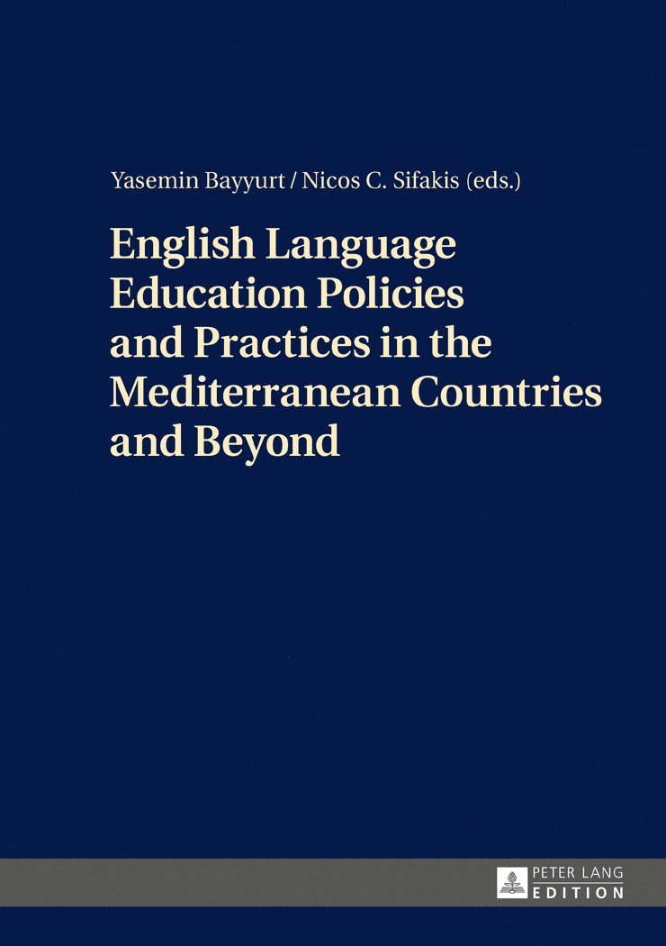 English Language Education Policies and Practices in the Mediterranean Countries and Beyond 1