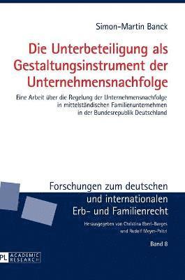 Unterbeteiligung als Gestaltungsinstrument der Unternehmensnachfolge