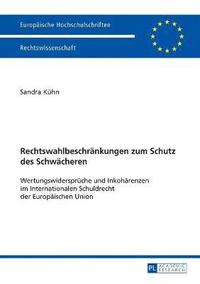 bokomslag Rechtswahlbeschraenkungen zum Schutz des Schwaecheren