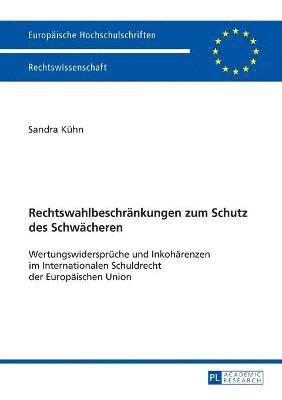 Sandra Kühn, Sandra Kuhn - Rechtswahlbeschraenkungen zum Schutz des Schwaecheren, Häftad
