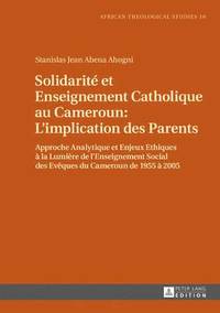bokomslag Solidarit Et Enseignement Catholique Au Cameroun: l'Implication Des Parents