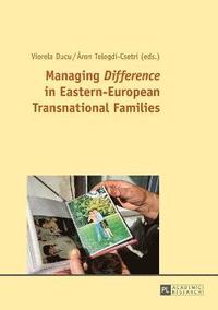 bokomslag Managing Difference in Eastern-European Transnational Families