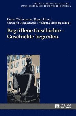 bokomslag Begriffene Geschichte - Geschichte Begreifen