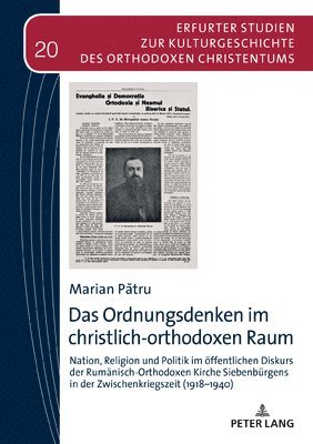 bokomslag Ordnungsdenken im christlich-orthodoxen Raum; Nation, Religion und Politik im öffentlichen Diskurs der Rumänisch-Orthodoxen Kirche Siebenbürgens in der Zwischenkriegszeit (1918-1940)