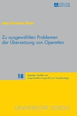 Anja Christina Klaus, Peter A Schmitt - Zu ausgewaehlten Problemen der Uebersetzung von Operetten, Inbunden