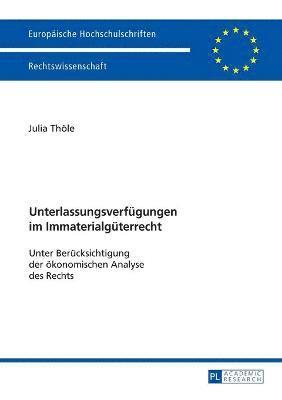 Julia Thole, Julia Thöle - Unterlassungsverfuegungen im Immaterialgueterrecht, Häftad