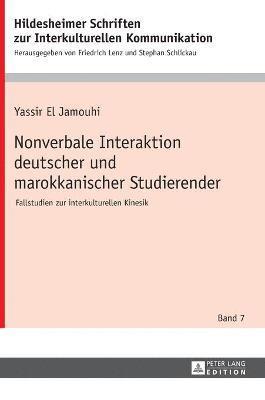 Yassir El Jamouhi, Stephan Schlickau - Nonverbale Interaktion deutscher und marokkanischer Studierender, Inbunden