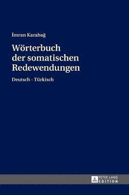 bokomslag Woerterbuch der somatischen Redewendungen