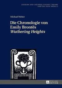 bokomslag Die Chronologie Von Emily Bronts Wuthering Heights