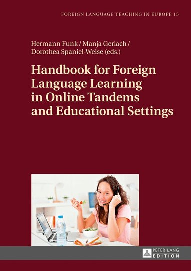 Hermann Funk, Manja Gerlach, Dorothea Spaniel-Weise - Handbook for Foreign Language Learning in Online Tandems and Educational Settings, Inbunden