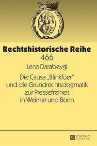 bokomslag Causa Blinkfueer und die Grundrechtsdogmatik zur Pressefreiheit in Weimar und Bonn