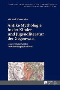 bokomslag Antike Mythologie in der Kinder- und Jugendliteratur der Gegenwart