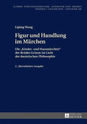 Liping Wang, Hans-Heino Ewers-Uhlmann - Figur und Handlung im Maerchen, Inbunden