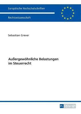 Sebastian Grever - Außergewoehnliche Belastungen im Steuerrecht, Häftad