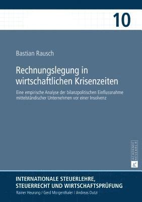 Bastian Rausch, Rainer Heurung - Rechnungslegung in wirtschaftlichen Krisenzeiten, Inbunden