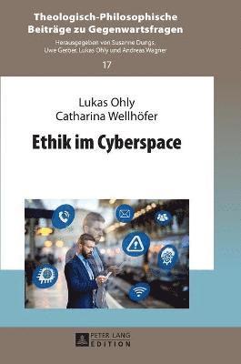 Lukas Ohly, Catharina Wellhöfer - Ethik Im Cyberspace, Inbunden