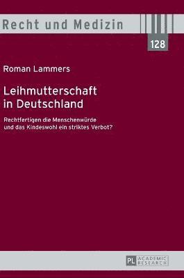 Roman Lammers, Andreas Spickhoff - Leihmutterschaft in Deutschland, Inbunden
