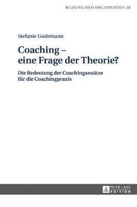 bokomslag Coaching - eine Frage der Theorie?