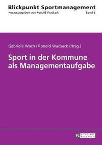 bokomslag Sport in Der Kommune ALS Managementaufgabe