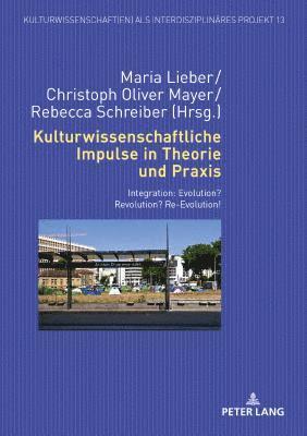 Eugen Kotte, Maria Lieber, Christoph Oliver Mayer, Rebecca Schreiber - Kulturwissenschaftliche Impulse in Theorie Und PRAXIS, Inbunden