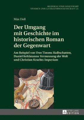 Max Doll, Christian Dawidowski - Umgang mit Geschichte im historischen Roman der Gegenwart, Inbunden
