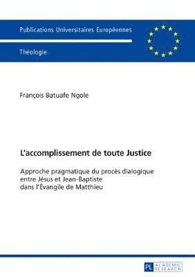 L'Accomplissement de Toute Justice 1