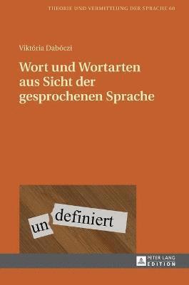 bokomslag Wort und Wortarten aus Sicht der gesprochenen Sprache