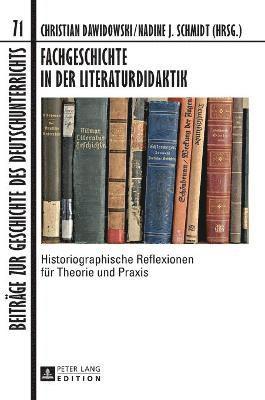 Christian Dawidowski - Fachgeschichte in Der Literaturdidaktik, Inbunden